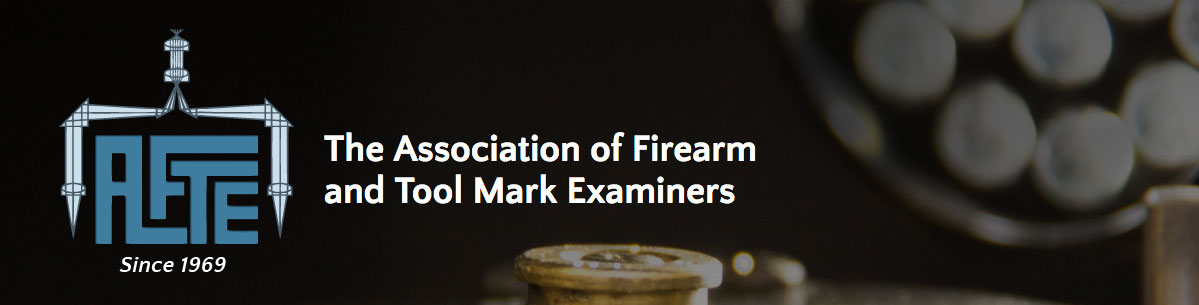 The Association of Firearm and Tool Mark Examiners - AFTE