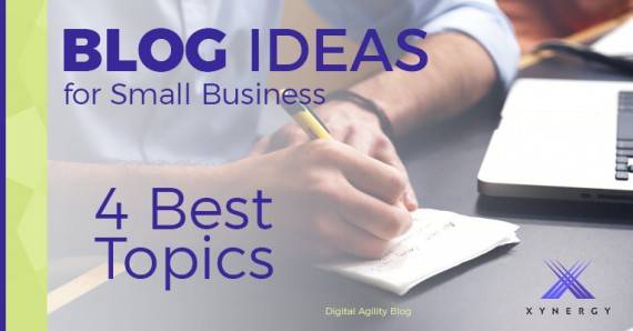 The 4 Best Topics for Small Business Blogs